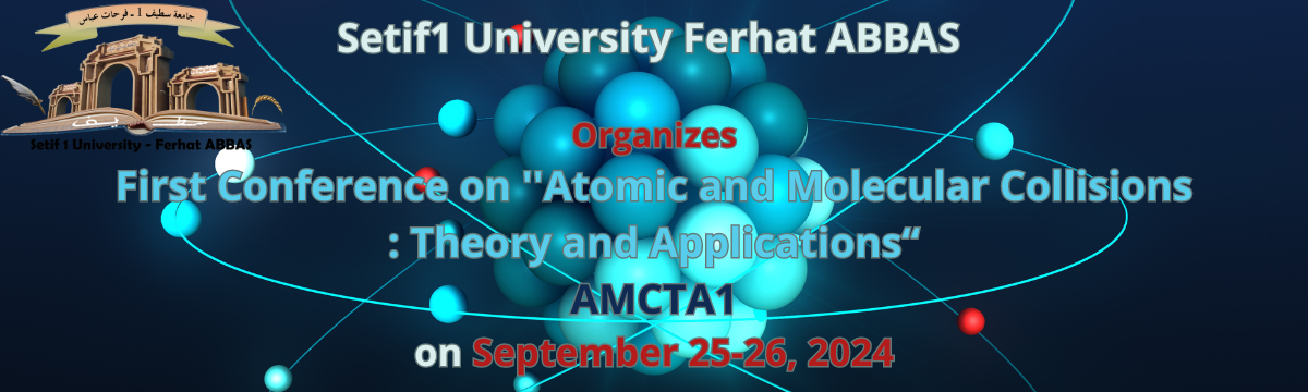 Conférence Nationale « Collisions Atomiques et Moléculaires : Théorie et Applications